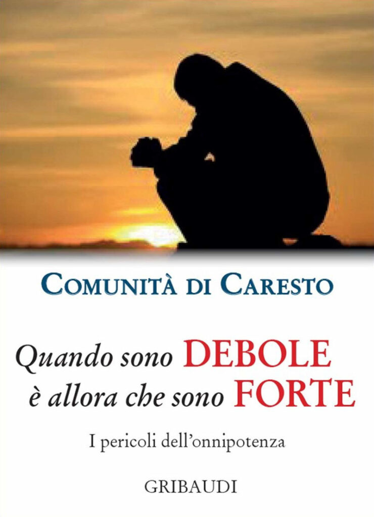Quando sono debole è allora che sono forte
