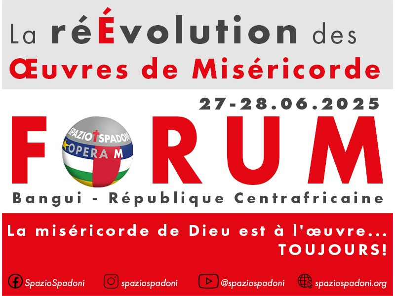 Forum di spazio + spadoni | La riEvoluzione della Misericordia passa per Bangui