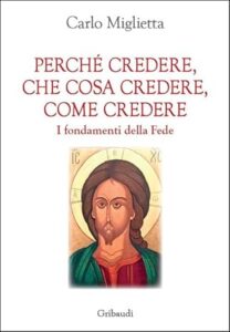 perche credere che cosa credere come credere - miglietta