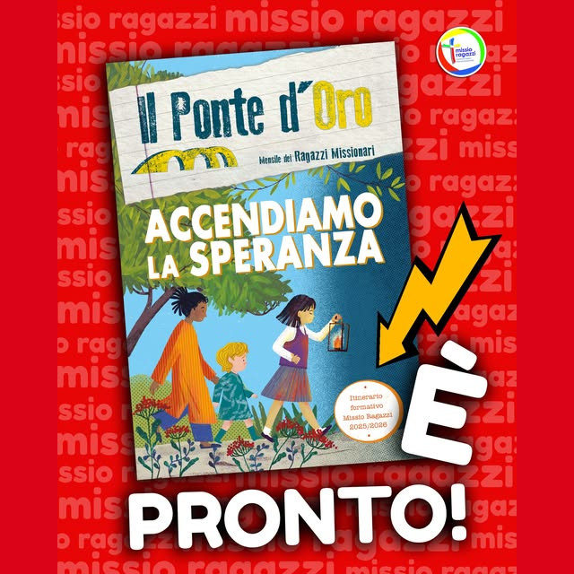 Missio Ragazzi e Il Ponte d’Oro, per accendere la speranza dei più piccoli