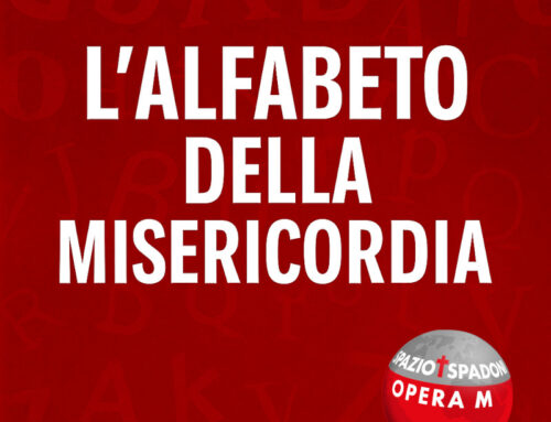 Ritorna “L’alfabeto della Misericordia”, la rubrica di spazio + spadoni