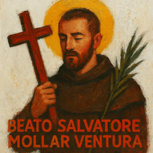 Beato Salvatore Mollar Ventura-santo della misericordia