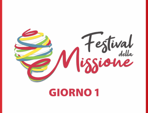 Festival della Missione Giorno 1 | Si parte!