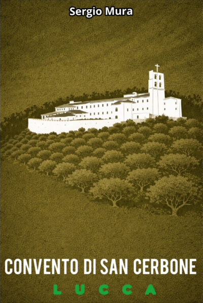 Sergio Mura – Convento di San Cerbone – Lucca copertina Sergio Mura - Convento di San Cerbone - Lucca copertina
