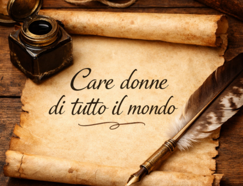 “Care donne di tutto il mondo, custodi di vita e di misericordia…”