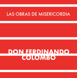 Don Ferdinando Colombo – Le Opere di Misericordia – Spagnolo