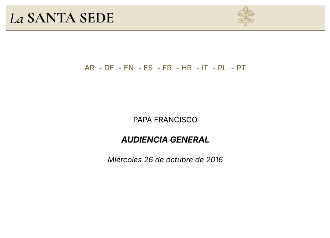 Papa Francesco – Accogliere straniero e vestire chi è nudo – Udienza Generale 26.10.2016 – Spagnolo
