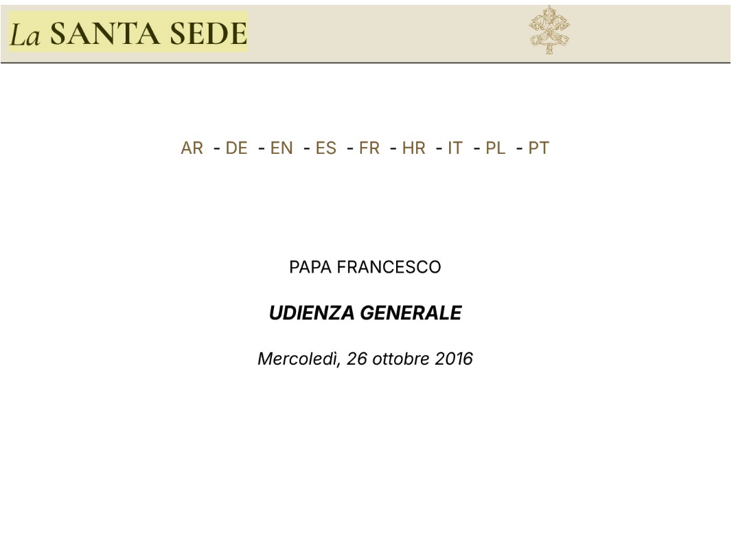 Papa Francesco – Accogliere straniero e vestire chi è nudo – Udienza Generale 26.10.2016 – Italiano