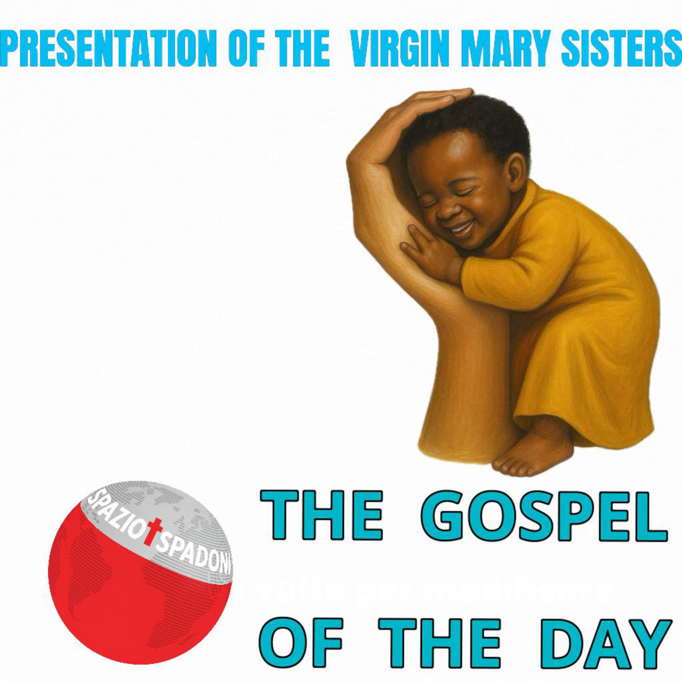 Podcast: The Gospel of the day – Presentation of the Virgin Mary sisters